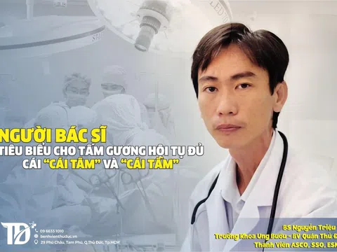 Nguyễn Triệu Vũ - Một bác sỹ có "Tâm" và có "Tầm"